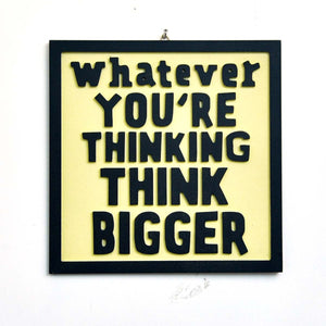 Wall "Think Bigger & Stay Hungry" Decor - waseeh.com